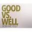 How Are You Good Vs Well