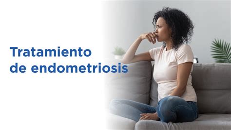 endometriosis síntomas causas y tratamientos más frecuentes