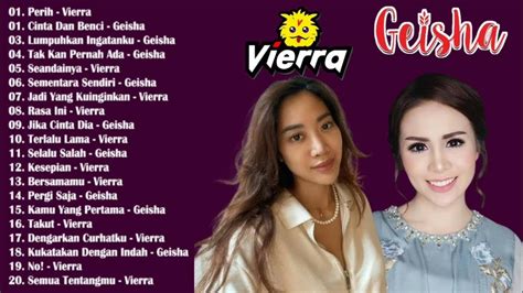 Vierra And Geisha Full Album Lagu Pop Indonesia Terpopuler Enak