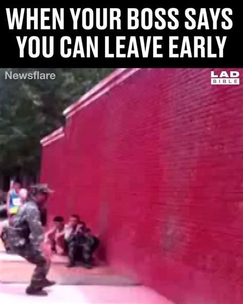 when your boss says you can leave early okay bye 🏃💨 by ladbible