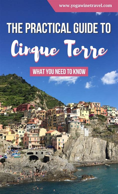 The Practical Guide To Cinque Terre In Italy What You Need To Know