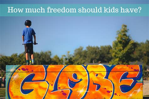 How Much Freedom Should Kids Have Planning With Kids