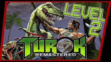 Turok Dinosaur Hunter Remastered The Jungle Level 2 Gameplay