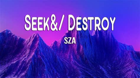 SZA - Seek & Destroy (Lyrics) - YouTube