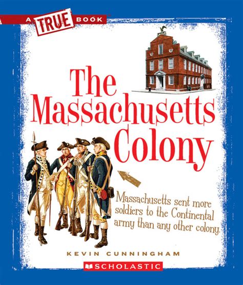 The Massachusetts Colony By Kevin Cunningham Scholastic
