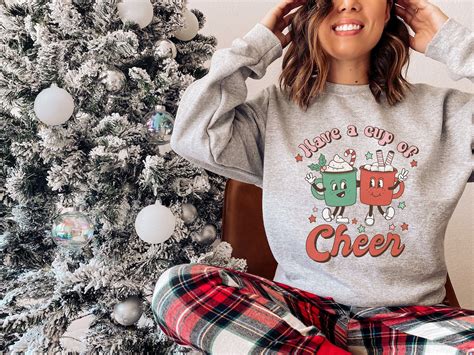 have a cup of cheer sweater christmas hot cocoa sweatshirt groovy christmas christmas