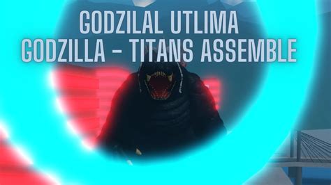 GODZILLA ULTIMA!! Godzilla - Titans Assemble | Roblox - YouTube