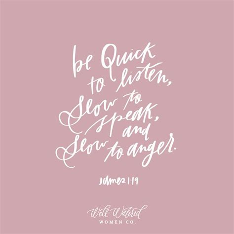 Be Quick To Listen Slow To Speak And Slow To Anger James 119