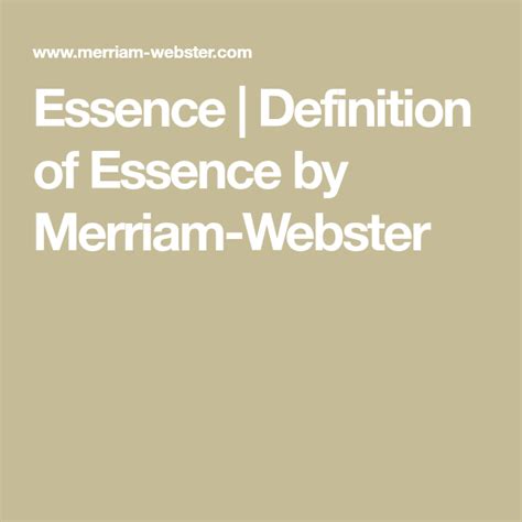 Essence Definition Of Essence By Merriam Webster Definitions