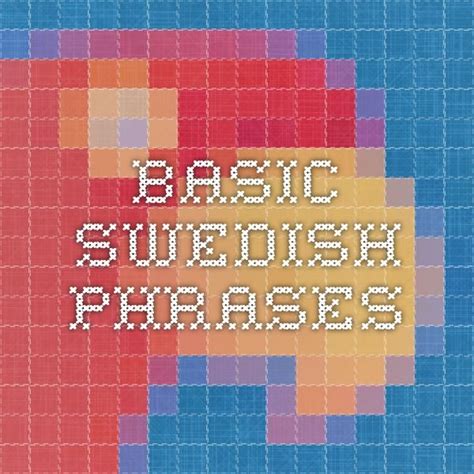 Basic Swedish Phrases Learn Swedish Swedish Language Basic