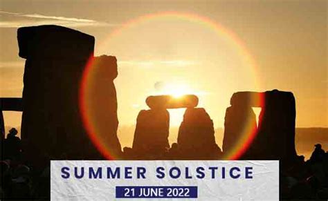 The Historical Cultural And Spiritual Significance Of Summer Solstice 2022