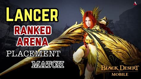 Black Desert Mobile Ranked Arena Placement Match Lancer Youtube