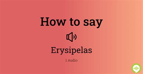 How To Pronounce Erysipelas In Latin