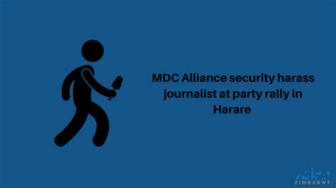 Misa Zimbabwe Condemns Harassment Of Journalist Misa Zimbabwe