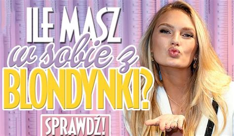 Quizy z działu: blondynka | sameQuizy