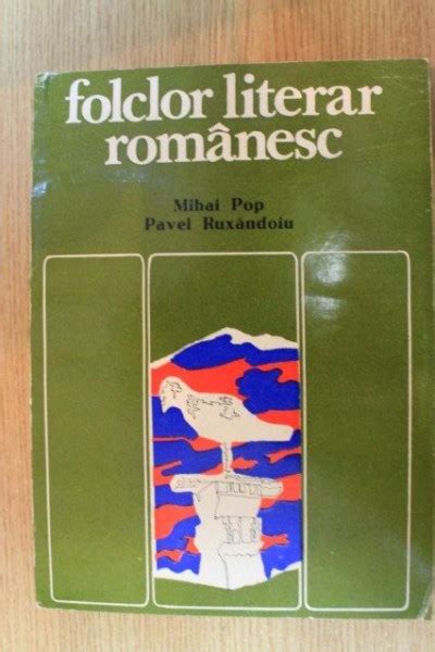 Folclor Literar Romanesc De Mihai Pop Pavel Ruxandoiu 1978