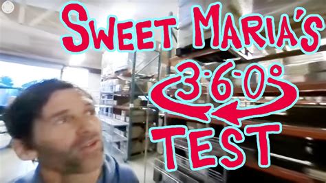 Sweet Marias 360 Test Youtube