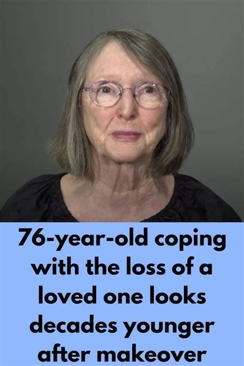 76 Year Old Coping With The Loss Of A Loved One Looks Decades Younger After Makeover Makeover