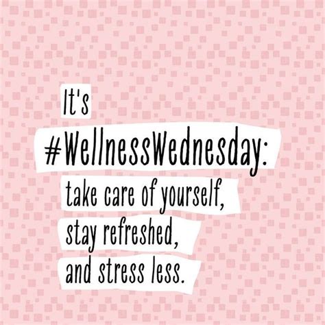 Wellness Wednesday Quotes And Images Risa Phan