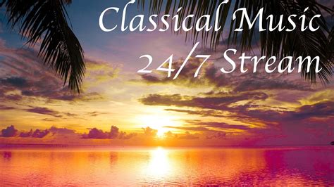 classical music 24 7 live stream youtube