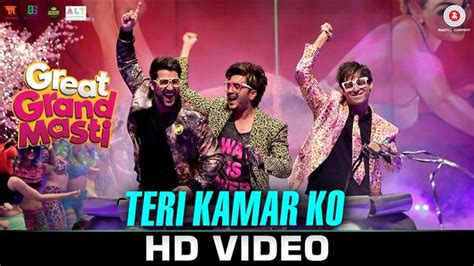 Watch Teri Kamar Ko Video Song From Great Grand Masti Hindi Movie Music Reviews And News