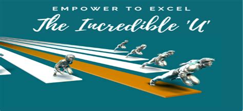 Empower To Excel The Incredible U