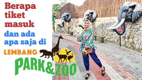 Kinantan zoo terletak di benteng ps. Lembang Park & Zoo | Berapa harga tiket masuk? | Ada apa saja? - YouTube