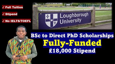 Fully Funded Bsc To Direct Phd Scholarships Resume In October 2023 Loughborough University Uk