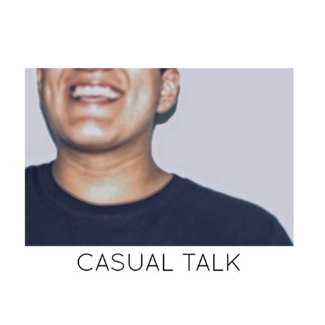 Casual Talk Podcast On Spotify