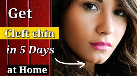 How To Get A Cleft Chin At Home In 5 Day Get A Dimple Chin Youtube