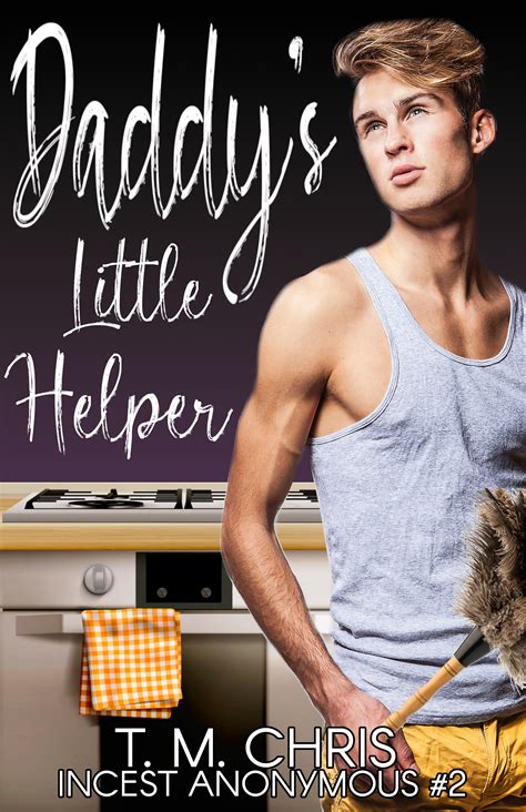 daddy s little helper incest anonymous 2 by t m chris goodreads