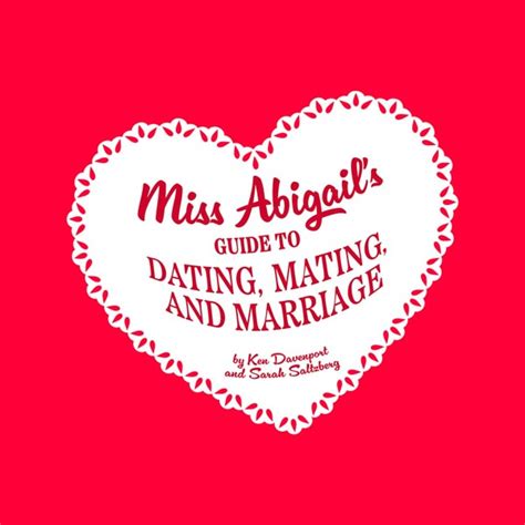 The Theater Project Presents Miss Abigail S Guide To Dating Mating And Marriage