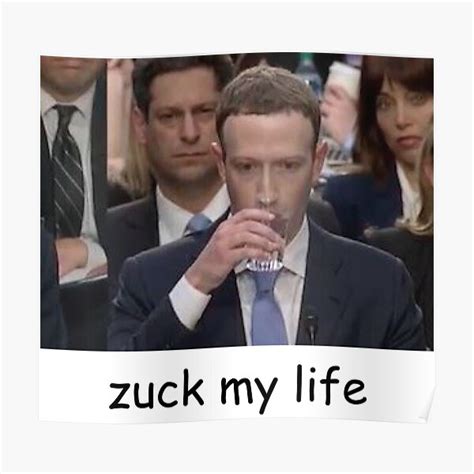 Mark Zuckerberg Zuck My Life Meme Poster By Store7 Redbubble