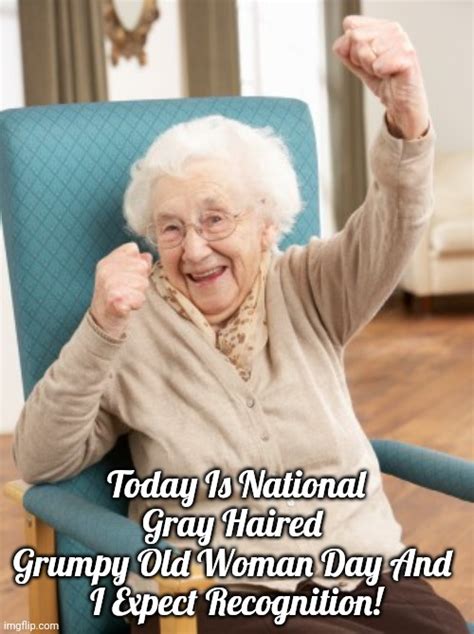 Gray Haired Old Lady Day Imgflip