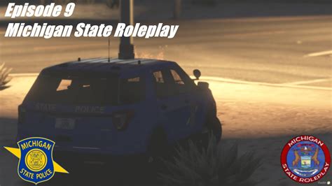 Michigan State Roleplay Fivem Gtav S1 Ep09 Youtube