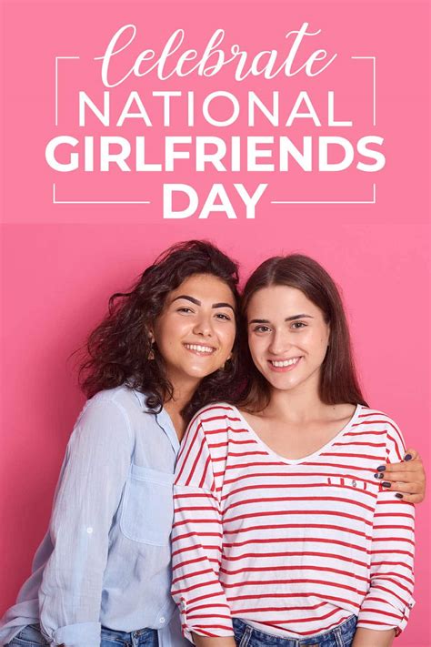 When Is National Girlfriends Day 2024 Gene Peggie