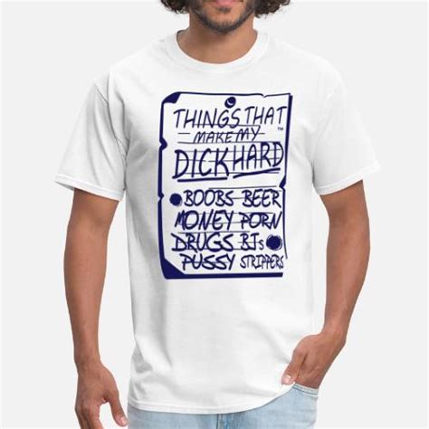 Things That Make My Dick Hard Mens T Shirt Spreadshirt