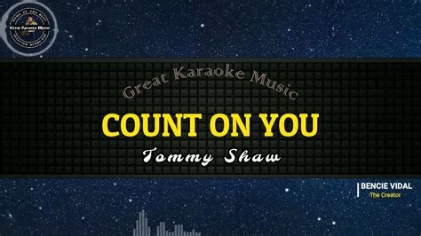Count On You Karaoke Tommy Shaw Youtube