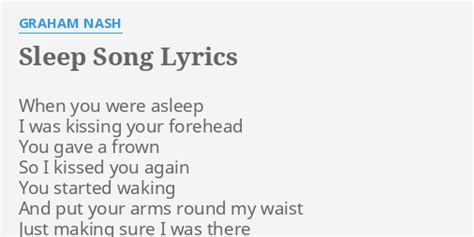 Sleep Song Lyrics By Graham Nash When You Were Asleep
