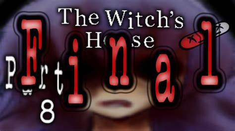The Witchs House Part 8 Final True Ending Youtube
