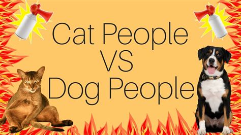 Cat People Vs Dog People Youtube