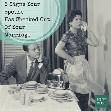 6 Signs Your Spouse Has Checked Out Of Your Marriage Huffpost Uk Divorce