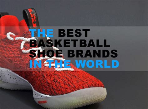 What Are The Best Basketball Shoe Brands In The World