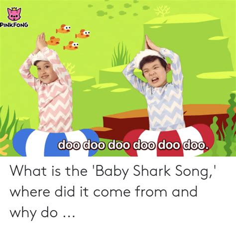 Pinkfong Doo Doo Doo Doodoo Doo What Is The Baby Shark Song Where Did