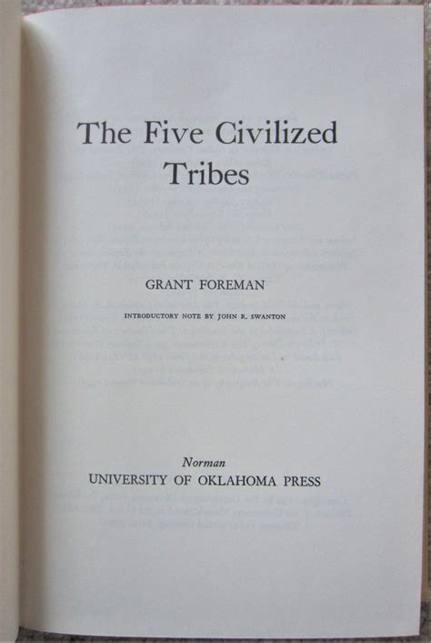 The Five Civilized Tribes By Grant Foreman