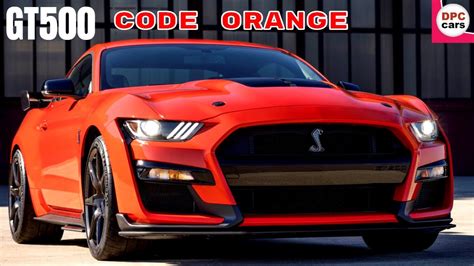 2022 Ford Mustang Shelby Gt500 In Code Orange Youtube