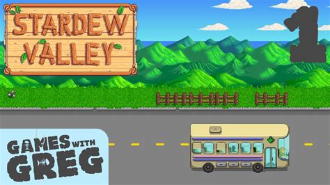 Stardew Valley Day 1 Games With Greg Youtube