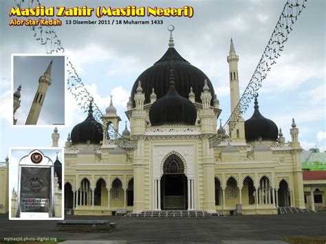 Masjid zahir atau juga dikenali sebagai masjid zahrah merupakan masjid negeri kedah. myMasjid Photo Collections » Blog Archive » Masjid Zahir ...