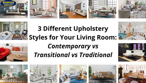 3 Different Upholstery Styles Contemporary Vs Transitional Vs Traditional