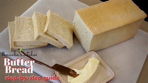 Butter Bread Recipe ️ Detailed Step By Step Guide Youtube